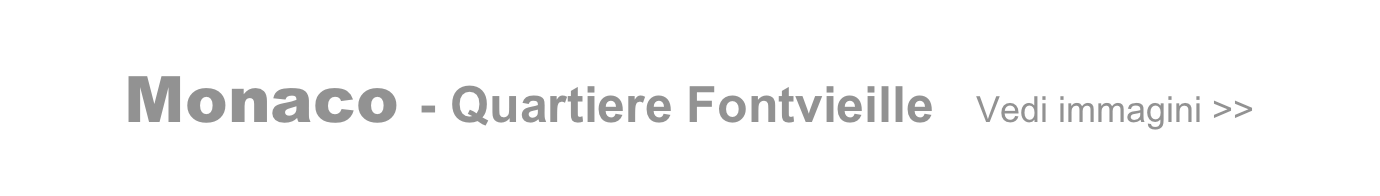 Monaco - Quartiere Fontvieille  Vedi immagini >>